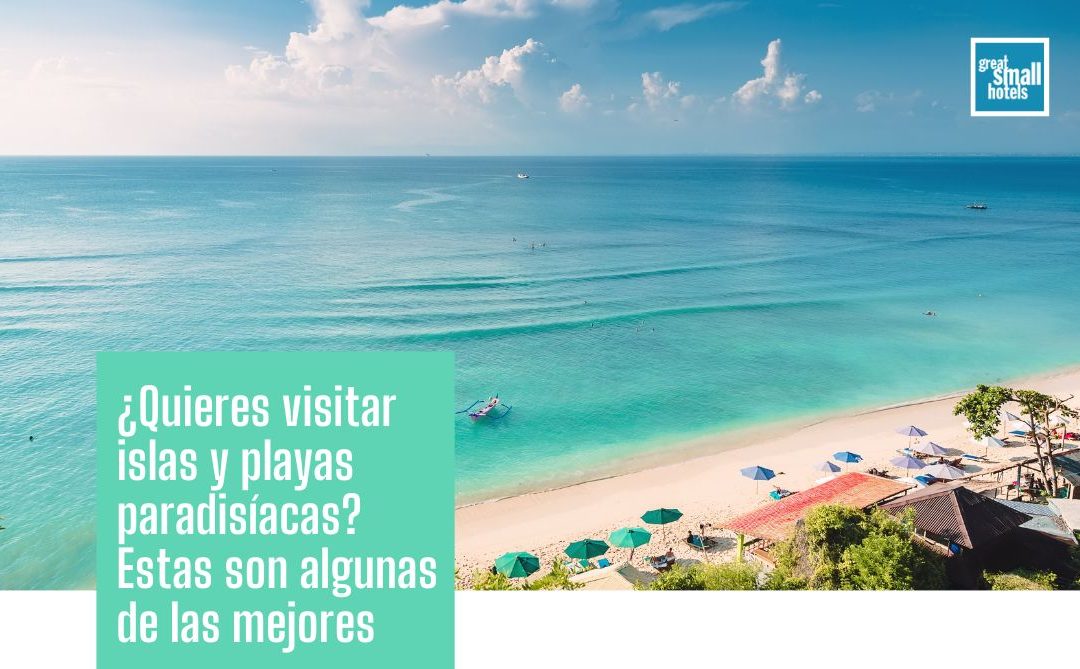 ¿Quieres visitar islas y playas paradisíacas? Estas son algunas de las mejores