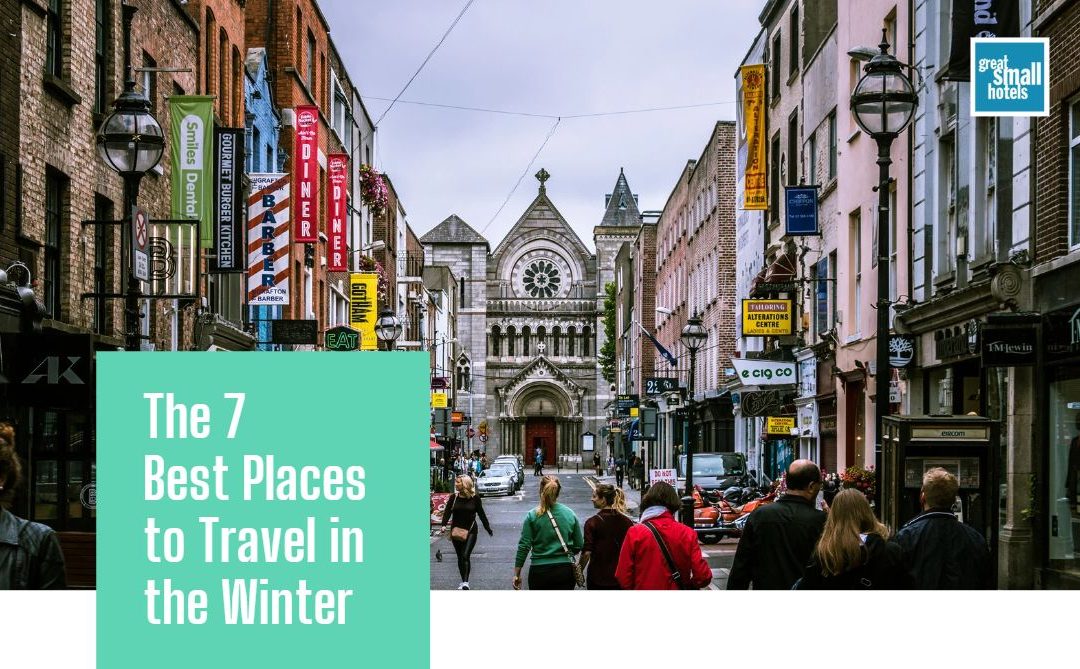 the 7 Best Places to Travel in the Winter