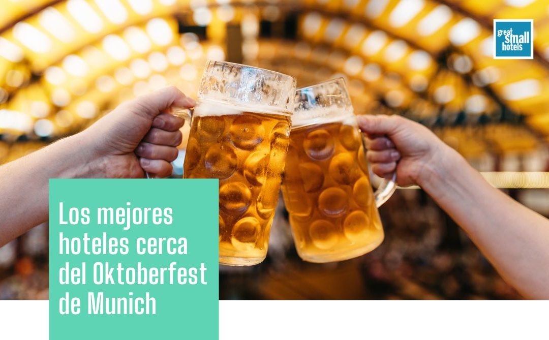 Estos son los mejores hoteles cerca del Oktoberfest de Munich