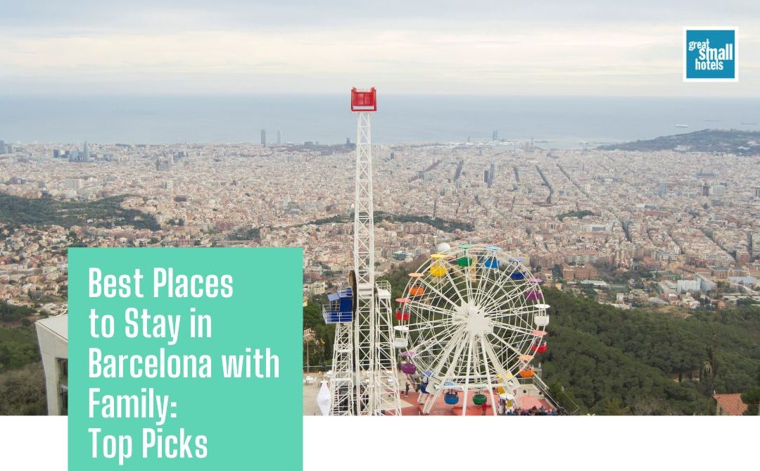 best places to stay in barcelona with family